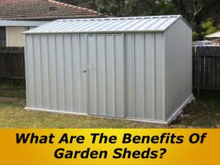 What Are The Benefits Of Garden Sheds?
