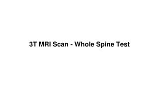 3t mri scan whole spine test