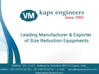 Size Reduction Equipments Manufacturers Kaps Engineers