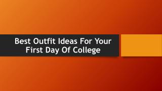 Best Outfit Ideas For Your First Day Of College