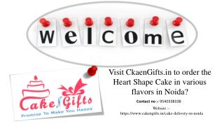 What to do in order to order any kind of Heart Shape Cake at Noida?
