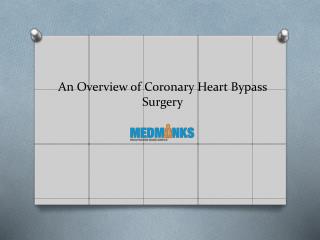 An Overview of Coronary Heart Bypass Surgery