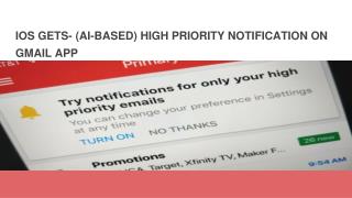 iOS gets- (AI-Based) high priority notification on GMAIL APP