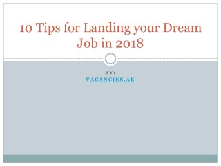 10 Tips for Landing your Dream Job in 2018