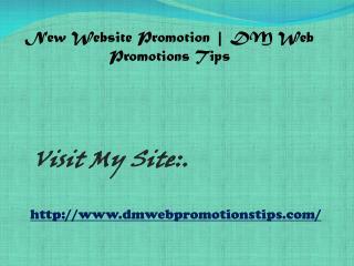 New Website Promotion | DM Web Promotions Tips