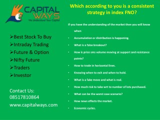 Which according to you is a consistent strategy in index FNO?