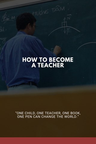 How to Become a Teacher