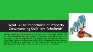 What Is The Importance of Property Conveyancing Solicitors Schofields?