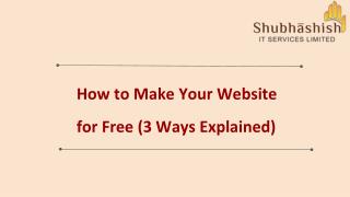 How to Make Your Website for Free (3 Ways Explained)