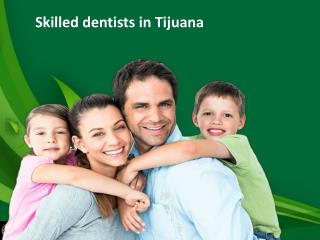 Skilled dentists in Tijuana