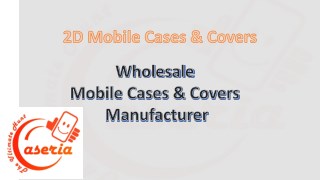 2D Mobile Cases & Covers, Customized mobile cases