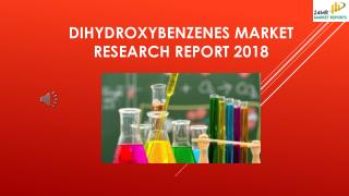 Dihydroxybenzenes Market Research Report 2018