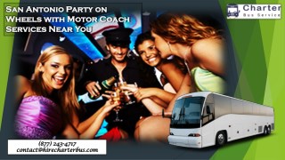 San Antonio Party on Wheels with Coach Bus Near You