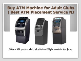 Buy ATM Machine for Adult Clubs | Best ATM Placement Service in NJ