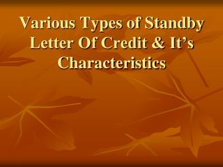 Various Types of Standby Letter Of Credit & Itâ€™s Characteristics