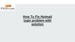 How To Fix Hotmail login problem with solution