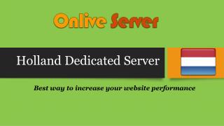 Holland Dedicated Server | Plans in Budget | Call@ 919718114224