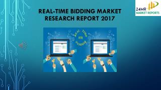 Real-Time Bidding Market Research Report 2017