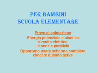 Per bambini scuola elementare