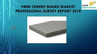 Fiber Cement Board Market Professional Survey Report 2018