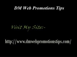 DM Web Promotions Tips