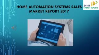 Home Automation Systems Sales Market Report 2017