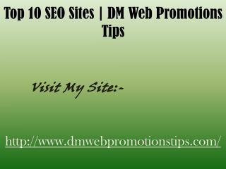 Top 10 SEO Sites | DM Web Promotions Tips