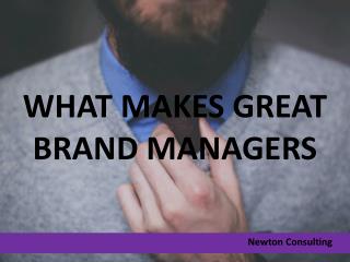 What Makes Great Brand Managers