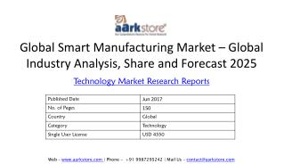 Global Smart Manufacturing Market â€“ Global Industry Analysis, Share and Forecast 2025