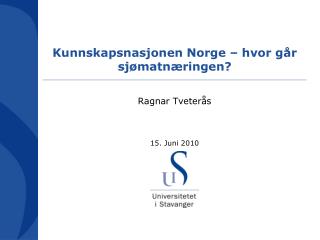 Kunnskapsnasjonen Norge – hvor går sjømatnæringen?