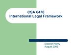 CSA 6470 International Legal Framework