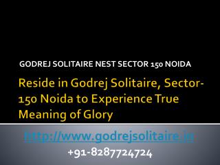 Reside in Godrej Solitaire, Sector-150 Noida to Experience True Meaning of Glory