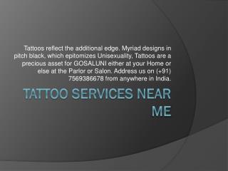 tattoo parlors in ameerpet | tattoo service | tattoo salons in ameerpet | gosaluni