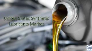United States Synthetic Lubricants Market Report 2018