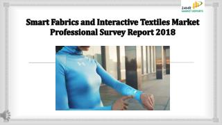 Smart Fabrics and Interactive Textiles Market Professional Survey Report 2018