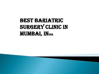 Best bariatric surgery clinic in Mumbai India