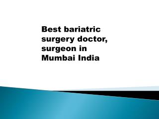 Best bariatric surgery doctor, surgeon in Mumbai India