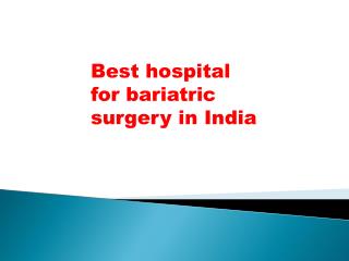 Best hospital for bariatric surgery in India