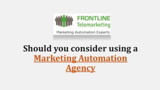 Should you consider using a Marketing Automation Agency
