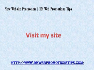 New Website Promotion | DM Web Promotions Tips