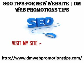 SEO Tips For New Website | DM Web Promotions Tips