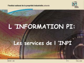 L ’INFORMATION PI: