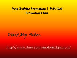 New Website Promotion | DM Web Promotions Tips