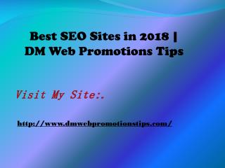 Best SEO Sites in 2018 | DM Web Promotions Tips