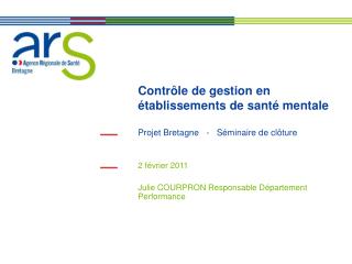 Contrôle de gestion en établissements de santé mentale Projet Bretagne - Séminaire de clôture