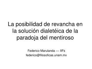 La posibilidad de revancha en la soluci ó n dialet é ica de la paradoja del mentiroso