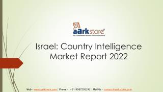 Israel: Country Intelligence Market Report 2022