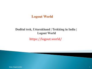 Dodital trek, Uttarakhand | Trekking in India | Logout World