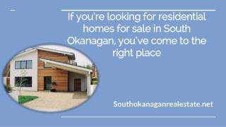 Are you looking for residential homes for sale in South Okanagan