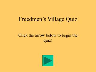 Freedmen’s Village Quiz